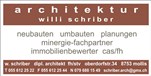 Architektur Willi Schriber - Ihr Partner für Neubauten, Umbauten, Planungen, Minergie und Immobilienbewertungen